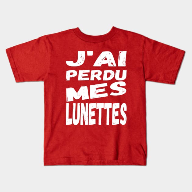 J'ai perdu mes lunettes / I lost my glasses - white French text Kids T-Shirt by Babush-kat
